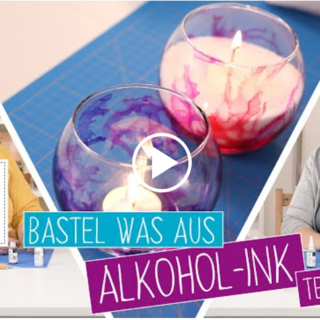 Bastel Video - Bastel was mit Alcohol Ink Teil 1