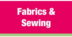 Fabrics & Sewing