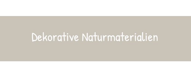 Naturmaterialien